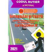 INTREBARI SI TESTE AUTO CATEGORIA B 2021