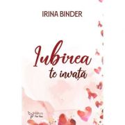 IUBIREA TE INVATA