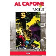 AL CAPONE. VOLUMUL 7. REGELE