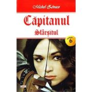 CAPITANUL. VOLUMUL 6. SFARSITUL