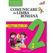 COMUNICARE IN LIMBA ROMANA. CULEGERE CLASA A II-A