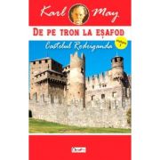 DE PE TRON LA ESAFOD. VOLUMUL 1. CASTELUL RODRIGANDA