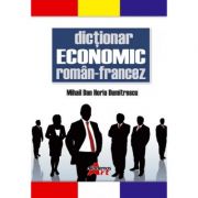 DICTIONAR ECONOMIC ROMAN-FRANCEZ