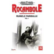 ROCAMBOLE 26. RUINELE PARISULUI. VOLUMUL 1