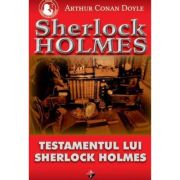 TESTAMENTUL LUI SHERLOCK HOLMES