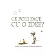 CE POTI FACE CU O IDEE?
