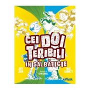 CEI DOI TERIBILI IN SALBATICIE. Vol. 3
