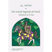 DIN MARILE LEGENDE ALE LUMII. VOLUMUL 2