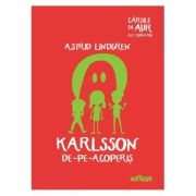 KARLSSON DE-PE-ACOPERIS. CARTILE DE AUR ALE COPLILARIEI