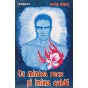 CU MINTEA RECE SI INIMA CALDA