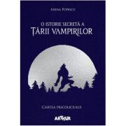 O ISTORIE SECRETA A TARII VAMPIRILOR. CARTEA PRICOLICIULUI