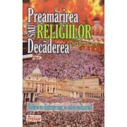 PREAMARIREA SAU DECADEREA RELIGIILOR