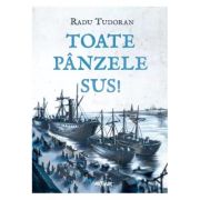 Toate pânzele sus! Ediție ilustrată