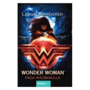 WONDER WOMEN. FIICA RAZBOIULUI