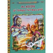 ALADIN SI LAMPA FERMECATA. COLECTIA COMORILE LUMII
