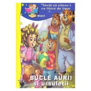 BUCLE AURII SI URSULETII. INVAT SA CITESC CU LITERE DE TIPAR. NIVEL O