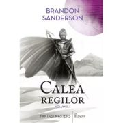 CALEA REGILOR. VOLUMUL 1