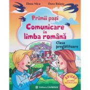 PRIMII PASI. COMUNICARE IN LIMBA ROMANA. CLASA PREGATITOARE