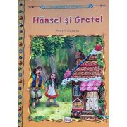 HANSEL SI GRETEL. COLECTIA COMORILE LUMII