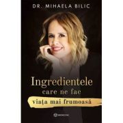 INGREDIENTELE CARE NE FAC VIATA MAI FRUMOASA