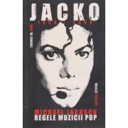 JACKO. 1958-2009. MICHAEL JACKSON. REGELE MUZICII POP