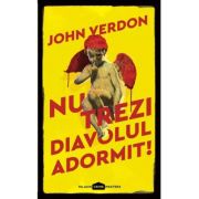 NU TREZI DIAVOLUL ADORMIT