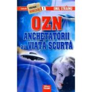 OZN. ANCHETATORII AU VIATA SCURTA
