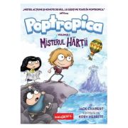 POPTROPICA. VOLUMUL 1. MISTERUL HARTII