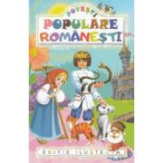 POVESTI POPULARE ROMANESTI. EDITIE ILUSTRATA