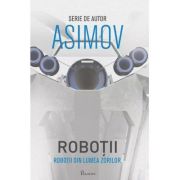 ROBOTII 4. ROBOTII DIN LUMEA ZORILOR