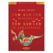 Tom Sawyer detectiv. Tom Sawyer în străinătate