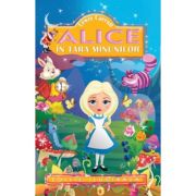 ALICE IN TARA MINUNILOR. EDITIE ILUSTRATA. EDITIE DE LUX
