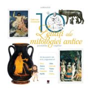 CELE MAI CUNOSCUTE 10 ZEITATI ALE MITOLOGIEI ANTICE POVESTITE COPIILOR
