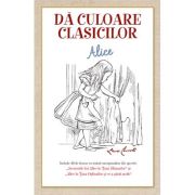 DA CULOARE CLASICILOR. ALICE