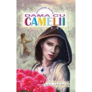 DAMA CU CAMELII. EDITIE ILUSTRATA