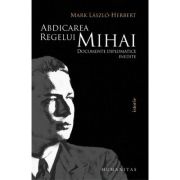 ABDICAREA REGELUI MIHAI