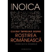 CUVANT IMPREUNA DESPRE ROSTIREA ROMANEASCA