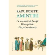 AMINTIRI. CE AM AUZIT DE LA ALTII. DIN COPILARIE. DIN PRIMA TINERETE