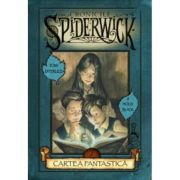 CRONICILE SPIDERWICK. CARTEA FANTASTICA