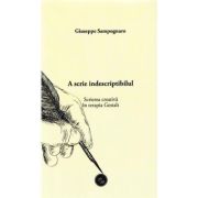 A SCRIE INDESCRIPTIBILUL