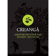 AMINTIRI DIN COPILARIE. POVESTI. POVESTIRI
