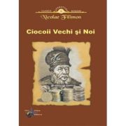CIOCOII VECHI SI NOI