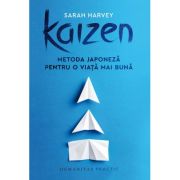 KAIZEN. Metoda japoneza pentru o viata mai buna