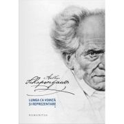 LUMEA CA VOINTA SI REPREZENTARE. VOL. I+II