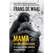 MAMA ULTIMA IMBRATISARE
