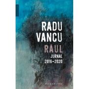 RĂUL. JURNAL 2016-2020