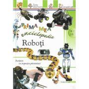 ROBOTI. Prima mea enciclopedie