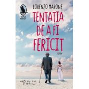 TENTATIA DE A FI FERICIT