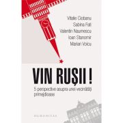 VIN RUSII! 5 perspective asupra unei vecinatati primejdioase