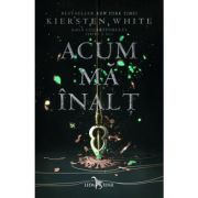 ACUM MA INALT. Saga CUCERITORULUI. Partea a II-a